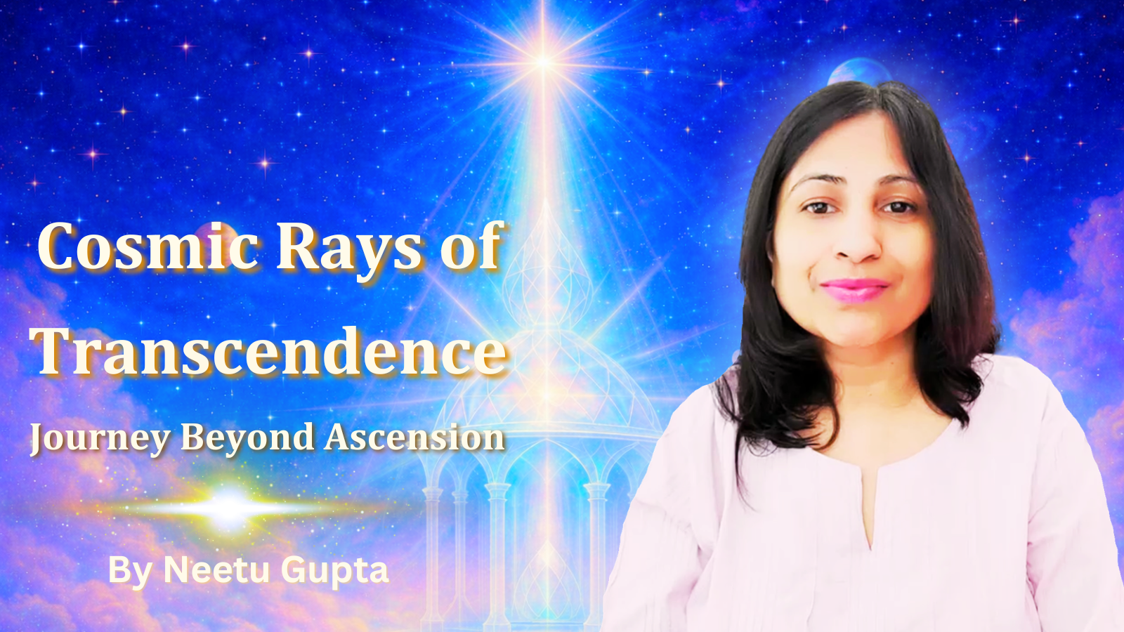 Cosmic Rays of Transcendence Healing Course