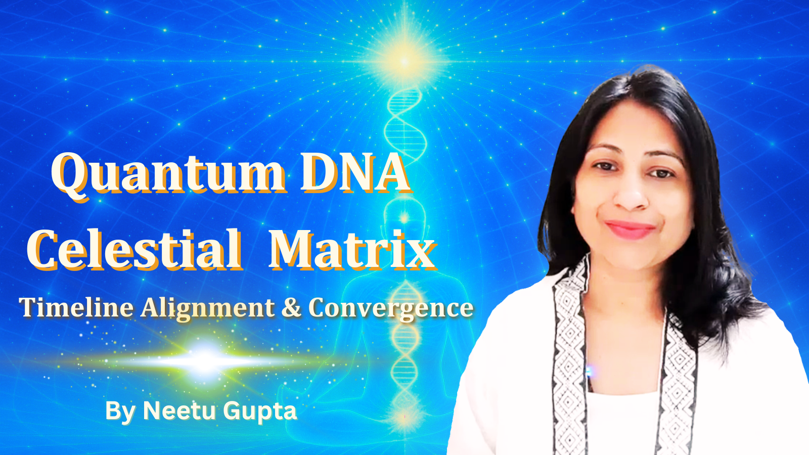 Quantum DNA Celestial Matrix Healing